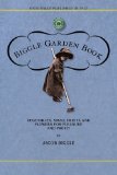Biggle Garden Book Vegetables, Small Fruits and Flowers for Pleasure and Profit 2009 9781429014021 Front Cover