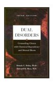 Dual Disorders Counseling Clients with Chemical Dependency and Mental Illness cover art