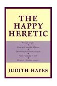 The Happy Heretic 2000 9781573928021 Front Cover