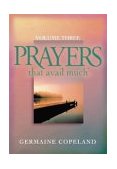 Prayers That Avail Much, Volume 3 2004 9781577946021 Front Cover