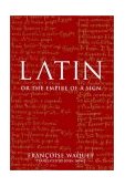 Latin Or the Empire of the Sign 2002 9781859844021 Front Cover