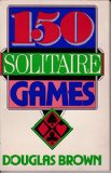 One Hundred Fifty Solitaire Games 1985 9780064637022 Front Cover