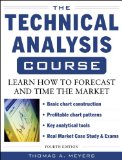 Technical Analysis Course, Fourth Edition: Learn How to Forecast and Time the Market 