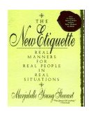 New Etiquette Real Manners for Real People in Real Situations-an A to Z Guide 1st 1997 Revised  9780312156022 Front Cover