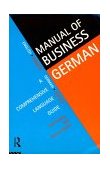 Manual of Business German A Comprehensive Language Guide  9780415129022 Front Cover