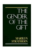 Gender of the Gift Problems with Women and Problems with Society in Melanesia cover art