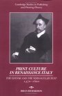 Print Culture in Renaissance Italy The Editor and the Vernacular Text, 1470-1600 2002 9780521893022 Front Cover
