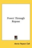 Power Through Repose 2007 9780548003022 Front Cover