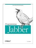 Programming Jabber Extending XML Messaging 2002 9780596002022 Front Cover
