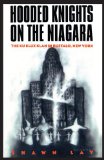 Hooded Knights on the Niagara The Ku Klux Klan in Buffalo, New York cover art