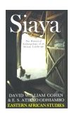 Siaya The Historical Anthropology of an African Landscape  9780821409022 Front Cover
