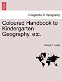 Coloured Handbook to Kindergarten Geography, Etc 2011 9781240913022 Front Cover