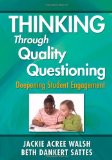 Thinking Through Quality Questioning Deepening Student Engagement