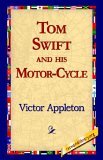 Tom Swift and his Motor-Cycle 2005 9781421815022 Front Cover