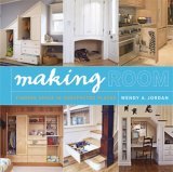 Making Room Finding Space in Unexpected Places 2007 9781561588022 Front Cover