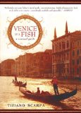 Venice Is a Fish A Sensual Guide 2009 9781592405022 Front Cover