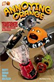 Annoying Orange Transfarmers Fruit Processors in Disguise! 1st 9781597075022 Front Cover