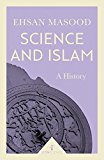 Science and Islam A History  9781785782022 Front Cover