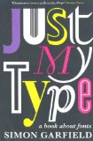 Just My Type A Book about Fonts  9781846683022 Front Cover
