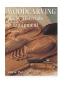 Woodcarving Tools, Materials and Equipment Volume 2 (New Edition) 2nd 2002 9781861082022 Front Cover