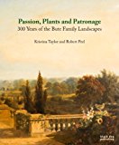 Plants Passion and Patronage Three Hundred Years of the Bute Family Landscapes 2013 9781908967022 Front Cover