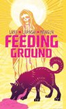 Feeding Ground 2011 9781936393022 Front Cover