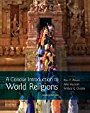 Concise Introduction to World Religions 4th 9780190919023 Front Cover