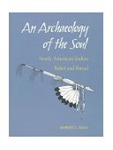 Archaeology of the Soul : North American Indian Belief and Ritual cover art