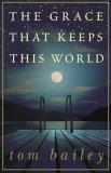 Grace That Keeps This World A Novel cover art