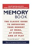 Memory Book The Classic Guide to Improving Your Memory at Work, at School, and at Play 1996 9780345410023 Front Cover
