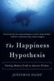 Happiness Hypothesis Finding Modern Truth in Ancient Wisdom cover art