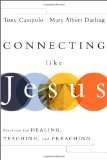 Connecting Like Jesus Practices for Healing, Teaching, and Preaching cover art