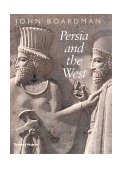 Persia and the West Archaeological Investigation of the Genesis Achaemenid Persian Ar 2000 9780500051023 Front Cover