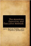 American Executive and Executive Methods 2008 9780559868023 Front Cover