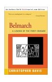 Belmarch A Legend of the First Crusade 2001 9780595169023 Front Cover