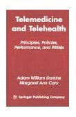 Telemedicine and Telehealth Principles, Policies, Performance and Pitfalls cover art