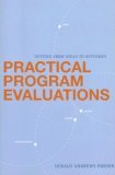 Practical Program Evaluations Getting from Ideas to Outcomes
