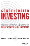 Concentrated Investing Strategies of the World's Greatest Concentrated Value Investors  9781119012023 Front Cover