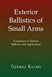 Exterior Ballistics of Small Arms 2009 9781441506023 Front Cover