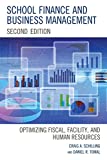 School Finance and Business Management Optimizing Fiscal, Facility and Human Resources 2nd 9781475844023 Front Cover