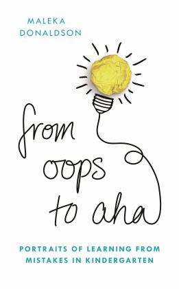 From Oops to Aha Portraits of Learning from Mistakes in Kindergarten  9781475857023 Front Cover