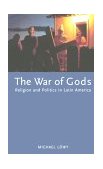 War of Gods Religion and Politics in Latin America 1996 9781859840023 Front Cover