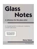 Glass Notes A Reference for the Glass Artist 1996 9781885663023 Front Cover