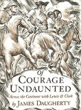 Of Courage Undaunted : Across the Continent with Lewis and Clark cover art