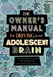 Owner's Manual for Driving Your Adolescent Brain 2013 9781939775023 Front Cover