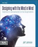 Designing with the Mind in Mind Simple Guide to Understanding User Interface Design Guidelines 3rd 9780128182024 Front Cover