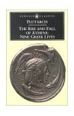 Rise and Fall of Athens Nine Greek Lives