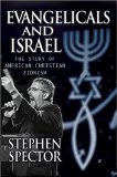 Evangelicals and Israel The Story of American Christian Zionism cover art