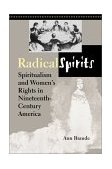 Radical Spirit Spiritualism and Women's Rights in Nineteenth-Century America 2nd 2001 9780253215024 Front Cover