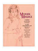 Mother Massage A Handbook for Relieving the Discomforts of Pregnancy 1992 9780440507024 Front Cover